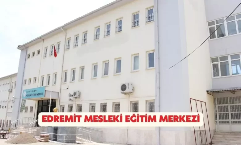 edremit mesleki eğitim merkezi